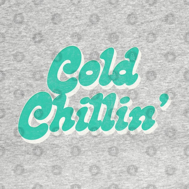 Cold Chillin' /\/\/\/ Retro Old Skool Hip Hop Design by DankFutura